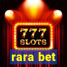 rara bet