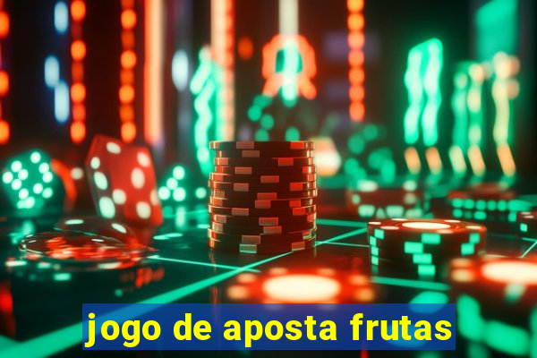 jogo de aposta frutas