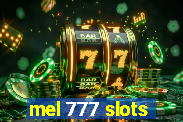 mel 777 slots