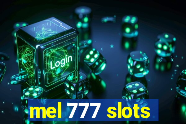 mel 777 slots