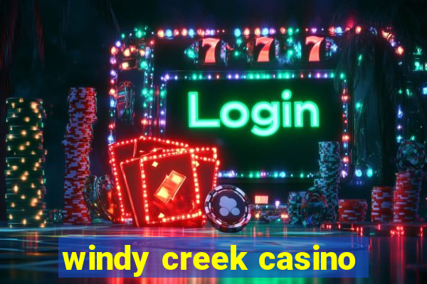 windy creek casino