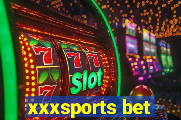 xxxsports bet