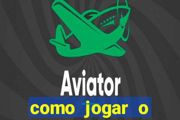 como jogar o aviator passo a passo