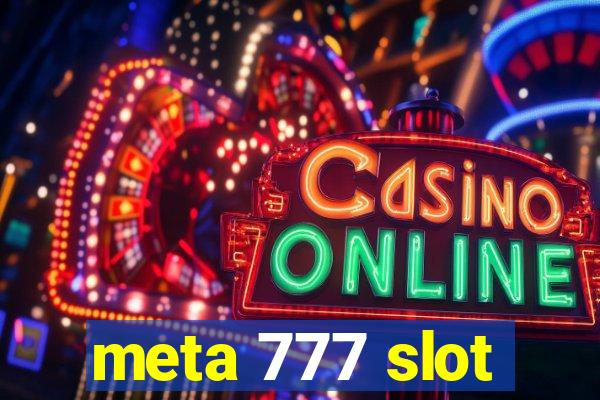 meta 777 slot