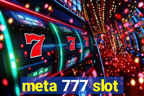 meta 777 slot