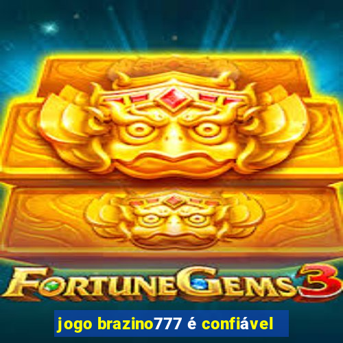 jogo brazino777 é confiável