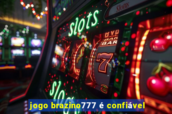 jogo brazino777 é confiável