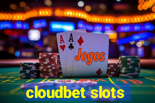 cloudbet slots