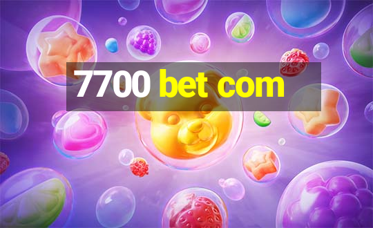 7700 bet com