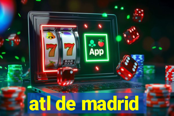 atl de madrid