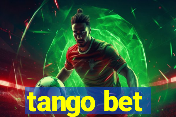 tango bet