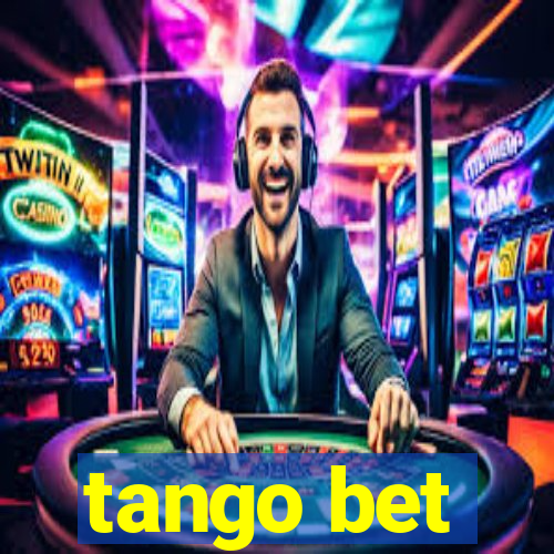 tango bet