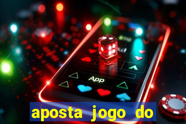 aposta jogo do flamengo hoje