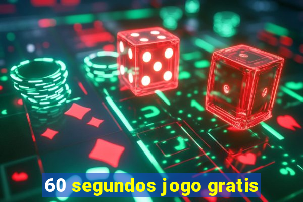 60 segundos jogo gratis