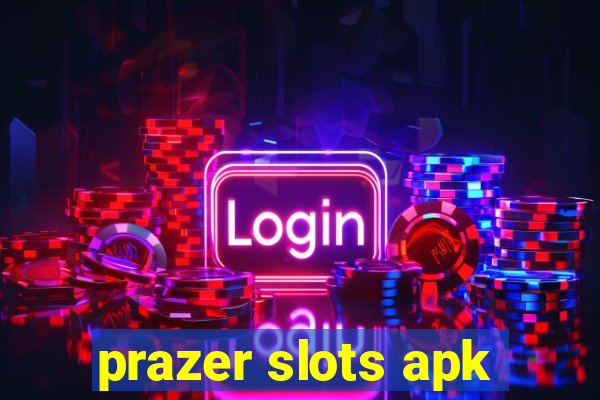 prazer slots apk