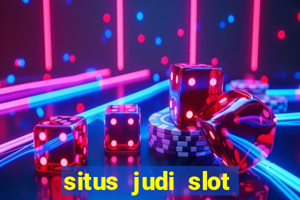 situs judi slot gacor terpercaya