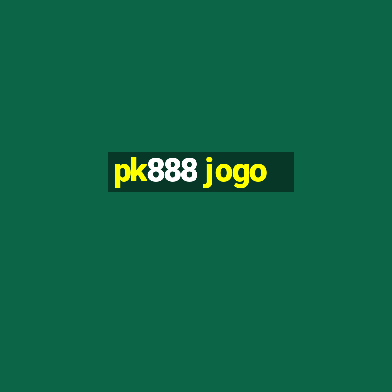 pk888 jogo