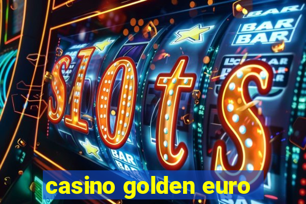 casino golden euro