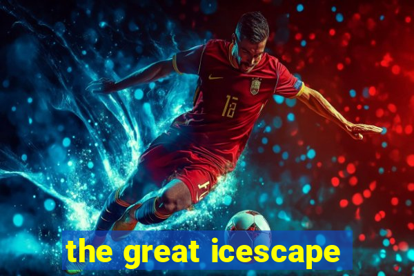 the great icescape