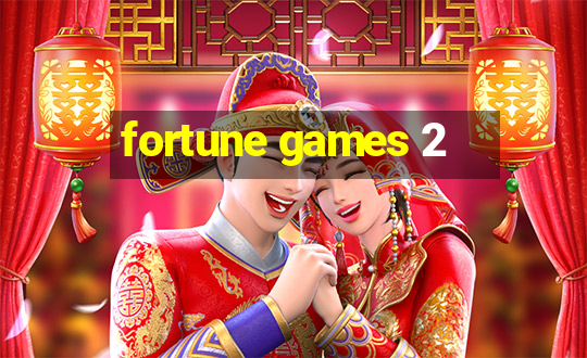 fortune games 2