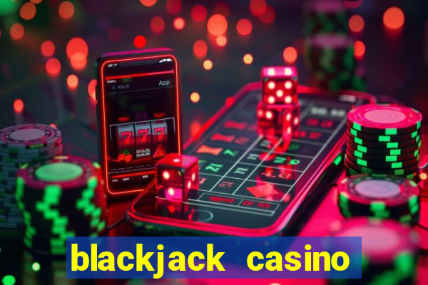 blackjack casino online -onlinecasinosdeutschland.com