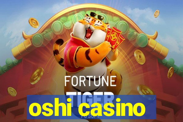 oshi casino