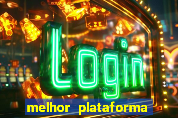 melhor plataforma de jogo do tigrinho