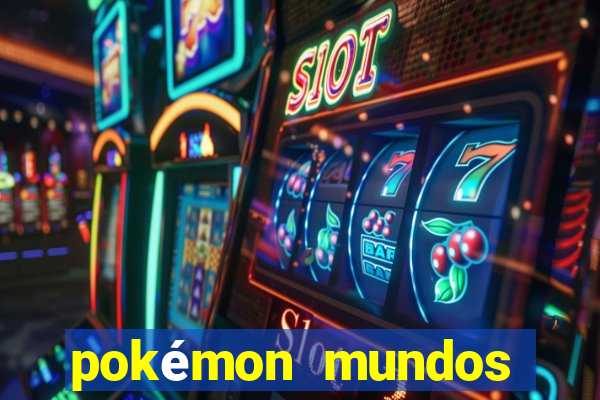 pokémon mundos elementais download