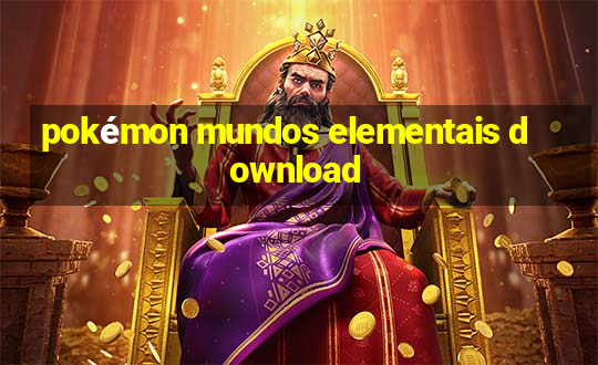 pokémon mundos elementais download