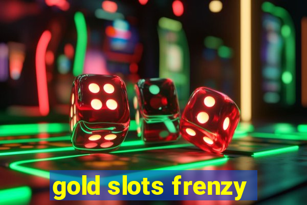 gold slots frenzy