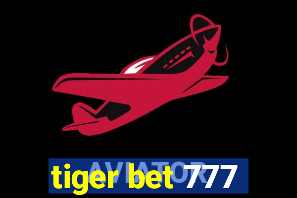 tiger bet 777