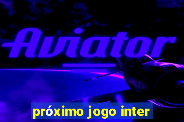 próximo jogo inter