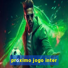 próximo jogo inter