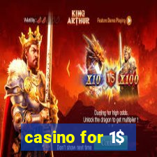 casino for 1$