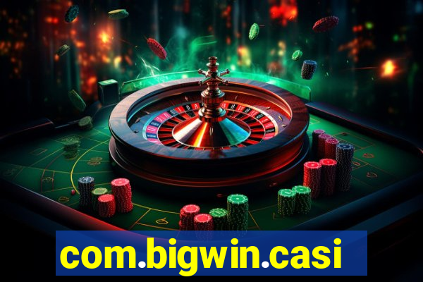 com.bigwin.casino