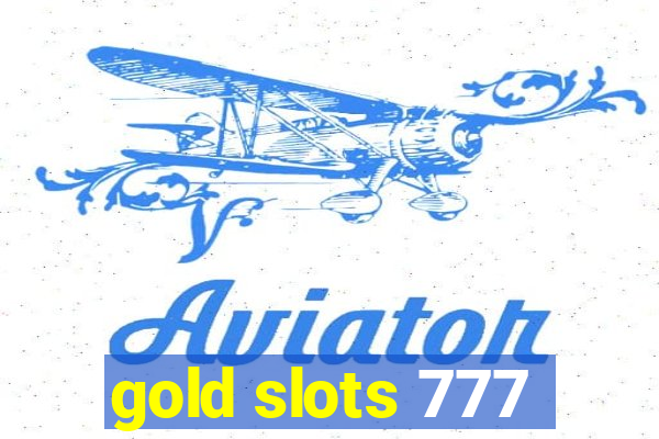 gold slots 777