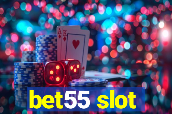 bet55 slot