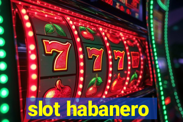 slot habanero