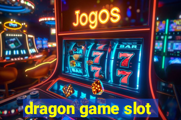 dragon game slot