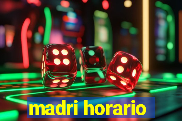 madri horario