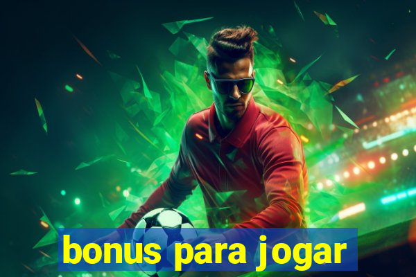 bonus para jogar