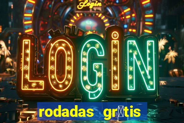 rodadas gr谩tis vai de bet