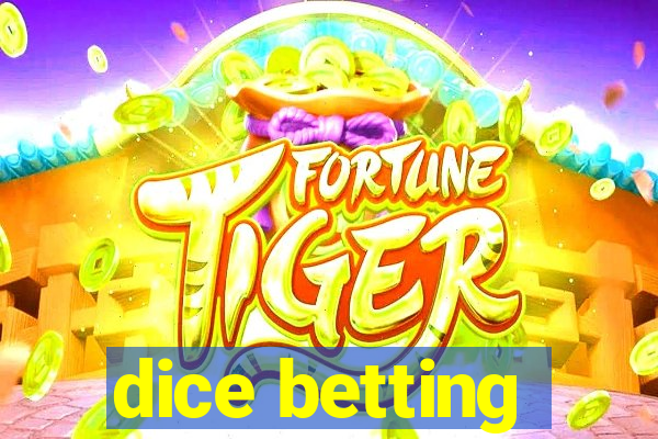 dice betting