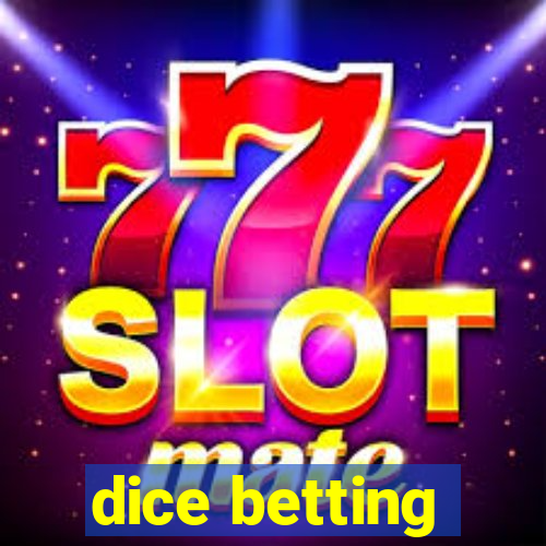 dice betting