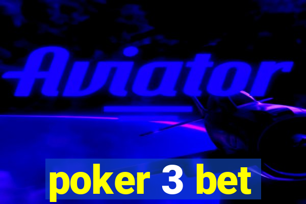 poker 3 bet