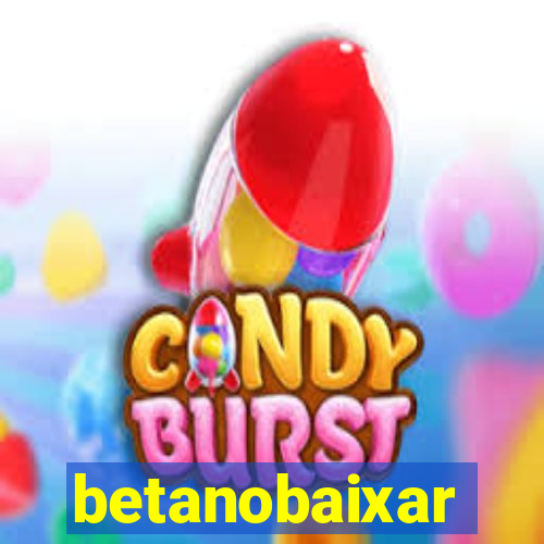 betanobaixar