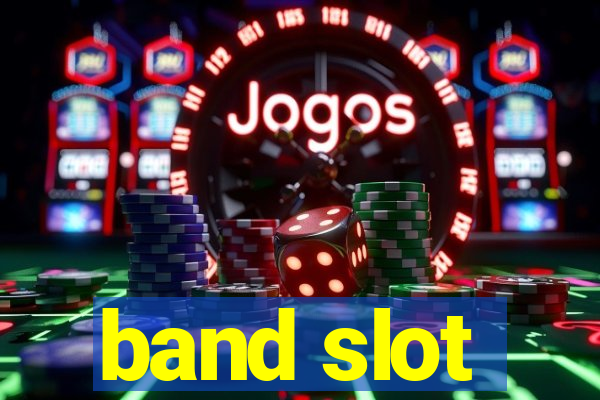 band slot