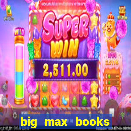 big max books unlimited slot