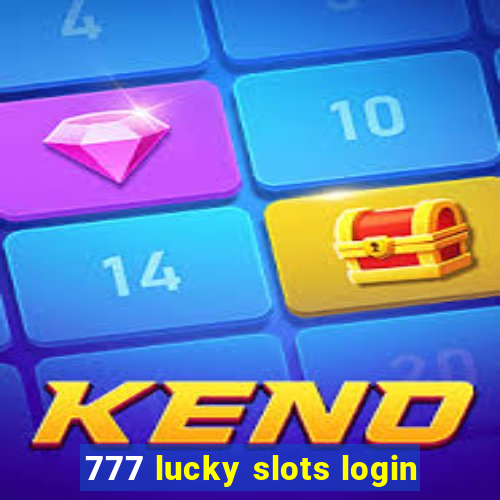 777 lucky slots login