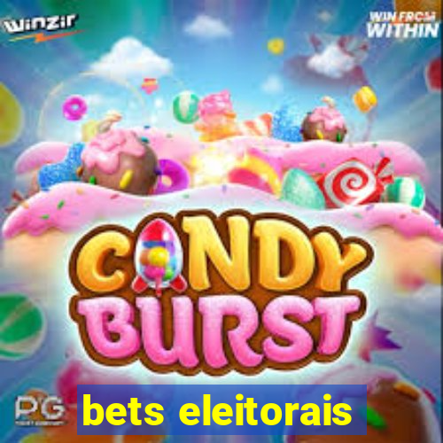 bets eleitorais